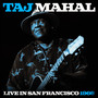 Taj Mahal Live In San Francisco 1966 (Live)