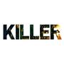 KILLER (Explicit)