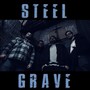 Steel Grave (Explicit)