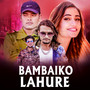 Bambaiko Lahure (Remix)