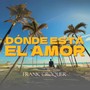 Dónde Está el Amor