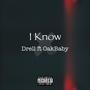 I know (feat. Oakbaby) [Explicit]