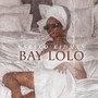 Bay Lolo (Explicit)