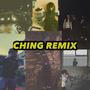 Ching (Remix)