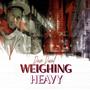 Weighing Heavy (Explicit)