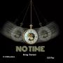 No Time (feat. 83blockboi & Lil Pac) [Explicit]