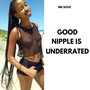 Good Nipple Is Underrated (Explicit)