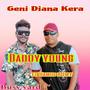 GENI DIANA KERA (feat. Daddy young & Hammid Bwoy)