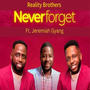 Never Forget (feat. Jeremiah Gyang)