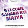 Welcome Saraswati Maiya