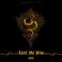 Hate Me Now (Explicit)