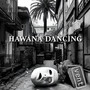 Hawana Dancing