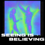 Seeing Is Believing