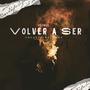 Volver a Ser