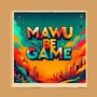 Mawu Bé Gamé (Explicit)