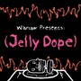 Jelly Dope (Explicit)