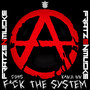 F*ck the System (FratzenMucke)