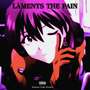 Laments the pain (prod. by Nvki) [Explicit]