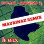 Je veux (Maurinaz Remix)