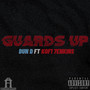 Guards Up (Explicit)