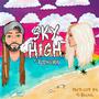 Sky High (feat. K-Skunk) [Explicit]