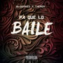 Pa Que Lo Baile (Explicit)