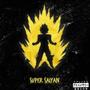 SUPER SAIYAN (feat. T9nny & Almighty6ix) [Explicit]