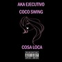 Cosa Loca (feat. Coco Swing)