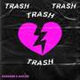 Trash (Explicit)