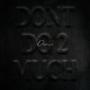 Don't Do 2 Much (Explicit)