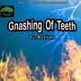 Gnashing of Teeth