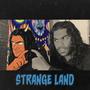 Strange Land (Explicit)