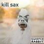 Kill Sax