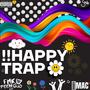 !! Happy Trap (feat. FMKP00H) [Explicit]