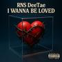 I wanna be loved (Explicit)