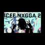 Icee Nxgga 2 (Explicit)