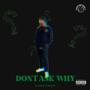 Don't Ask Why (Explicit)