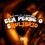 Ela Perde o Equlibrio (Explicit)