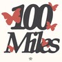 100 MILES