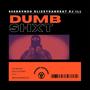 Dumb Shxt (feat. 808 BRVNDO, DJ ILL & BlizzyDaGreat) [Explicit]