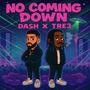 No Coming Down (feat. Tre3)