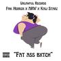 Fat Ass Bxtch (feat. ARW & Kali Starz) [Explicit]