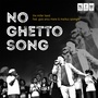 No Ghetto Song