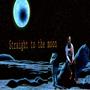 straight to the moon (Explicit)