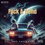 **** A Trend (feat. LJ) [Explicit]