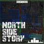 North Side Story (Explicit)