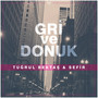 Gri Ve Donuk