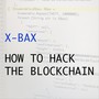 How to Hack the Blockchain