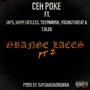 Orange Laces, Pt. 2 (feat. Raydamoneychaser, Jap5, JayHeartless, Tr3yway6k, YoungThreat & T.Bleu) [Explicit]