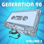 Generation 90 Vol. 3